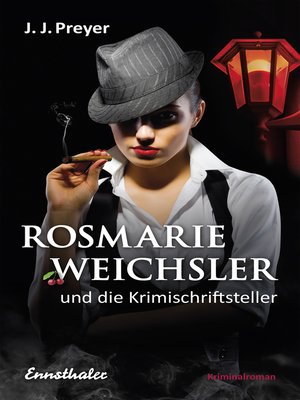 cover image of Rosmarie Weichsler und die Krimischriftsteller